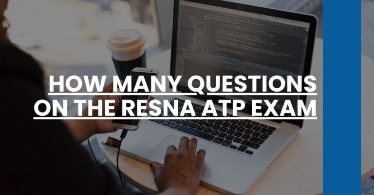 How Many Questions on the RESNA ATP Exam Feature Image